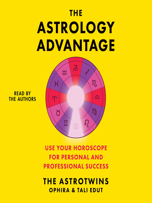 Title details for The Astrology Advantage by Ophira Edut - Wait list